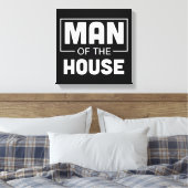 Mann des Hauses Leinwanddruck (Insitu (Schlafzimmer))
