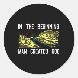 Mann erschuf Gott-Shirt Gott-Shirts Lustig Anti-Ch Runder Aufkleber