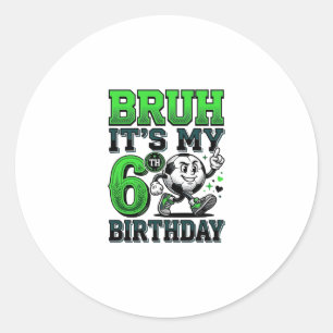 Mann Es Ist Mein 6. Geburtstag Fußball Junge Runder Aufkleber