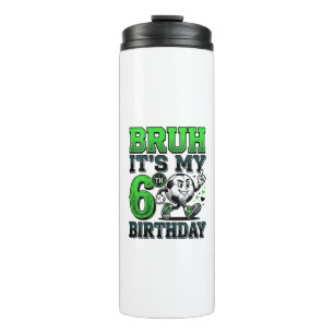 Mann Es Ist Mein 6. Geburtstag Fußball Junge Thermosbecher