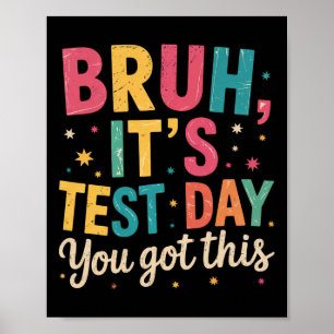 Mann, es ist Testtag, du hast das drauf Testtag Le Poster