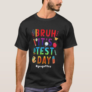 Mann, es ist Testtag Motivationslehrer Testen T-Shirt