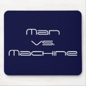 Mann gegen Maschine Mousepad (Vorne)