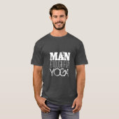 MANN GENUG FÜR Yoga-Text T-Shirt (Vorne ganz)