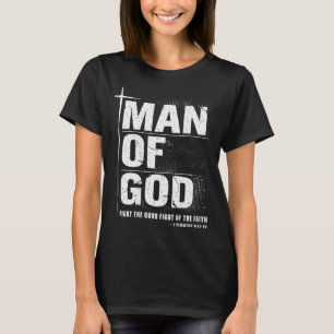 Mann Gottes Christlicher Vater Bibelvers Timothy 6 T-Shirt