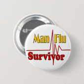 Mann-Grippe-Überlebend-Thema Button (Vorne & Hinten)