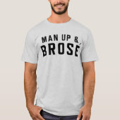 Mann hoch u. Brose T-Shirt (Vorderseite)