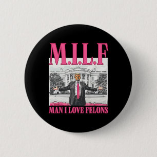 Mann I Liebe Felons Donald Trump Pink Funny 2024 E Button
