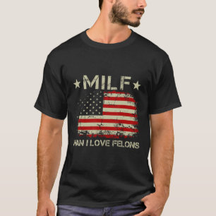 Mann I Liebe Felons Funny Trump Sarcastic Aussage T-Shirt