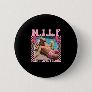 Mann I Liebe Felons Trump Shirt Funny Trump 2024 Button