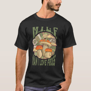Mann I Liebe Frogs M I L F Pilz Vintage Ästhetik T-Shirt