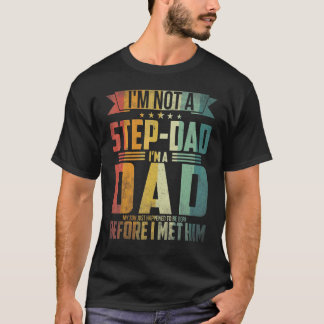 Mann, ich bin kein Stiefvater, ich bin ein Vater, T-Shirt