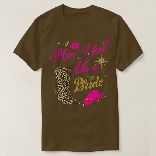 Mann ich fühle mich wie ein Bride Retro Cowboy Hat T-Shirt (Design vorne)