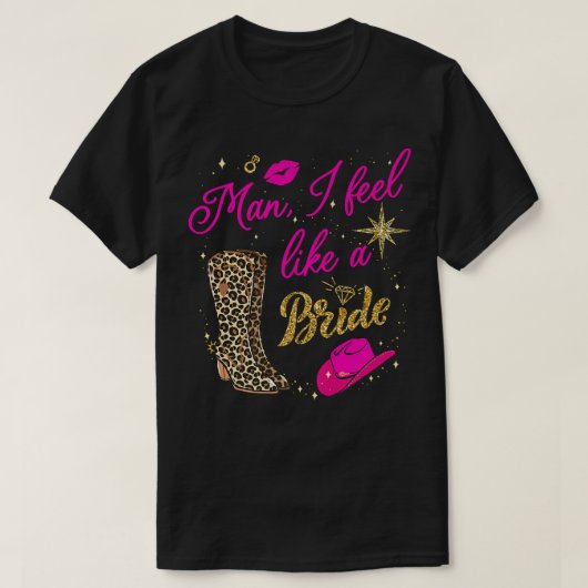Mann ich fühle mich wie ein Bride Retro Cowboy Hat T-Shirt (Design vorne)