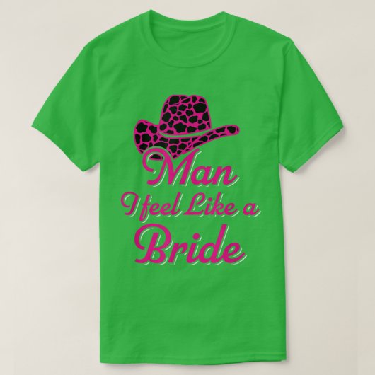Mann ich fühle mich wie ein Bride Retro Cowboy Hat T-Shirt (Design vorne)