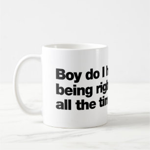 Mann, ich hasse es, immer recht zu haben kaffeetasse