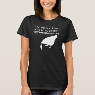 Mann isst Hühnchen Punktuation rettet Leben Gramma T-Shirt