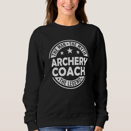 Mann Mythos Bogenschieß-Coach Legende Bogenschie Sweatshirt (Vorderseite)