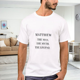 Mann Mythos Legende Name Spaß T-Shirt
