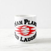 MANN PLANT GOTT-LACHEN! KAFFEETASSE (Mittel)
