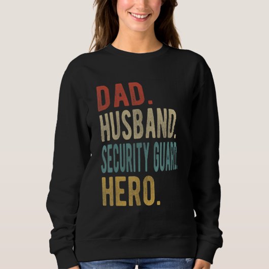 Mann Vater Ehemann Sicherheitsbeamter Held Sweatshirt (Vorderseite)
