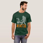 Mann, wir Aint gefundenes SQUATCH! T-Shirt (Vorne ganz)