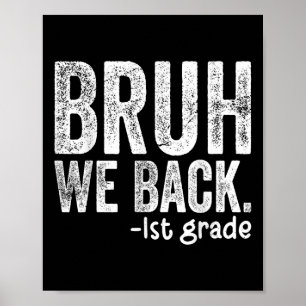 Mann, wir sind zurück 1. Klasse zurück zur Schule Poster