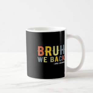 Mann, wir sind zurück 3. Klasse Zurück zur Schule Kaffeetasse