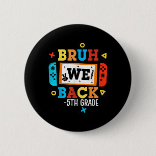 Mann, wir sind zurück 5. Klasse Zurück zur Schule  Button