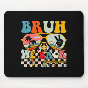 Mann, wir sind zurück, erster Schultag für Lehrer Mousepad