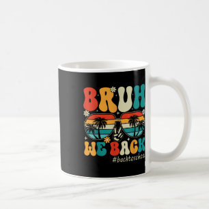 Mann, wir sind zurück, erster Schultag, zurück in Kaffeetasse