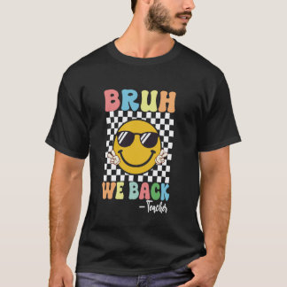 Mann, wir sind zurück Lehrer Erster Schultag 2025  T-Shirt
