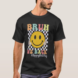 Mann, wir sind zurück Lehrer Erster Schultag Zurüc T-Shirt