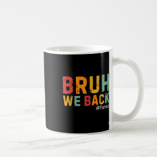 Mann, wir sind zurück Lustiger Paraprofessioneller Kaffeetasse