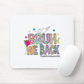 Mann, wir sind zurück Vertretungslehrer Leben Lust Mousepad (Mit Mouse)