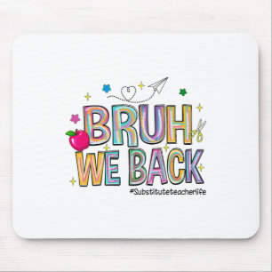 Mann, wir sind zurück Vertretungslehrer Leben Lust Mousepad