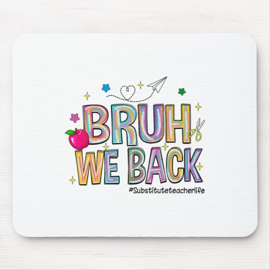 Mann, wir sind zurück Vertretungslehrer Leben Lust Mousepad (Vorne)