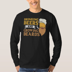 Männchen Bart und Bier trinken Haare wachsen T-Shirt