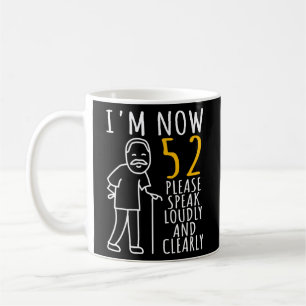 Männer 52. Geburtstag für ihn Ich bin jetzt 52 Jah Kaffeetasse