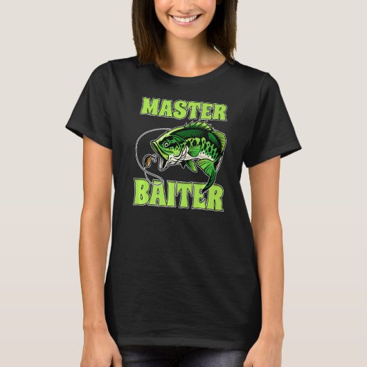 Männer Angeln Für Männer Gag Humor Master Köder T-Shirt (Vorderseite)