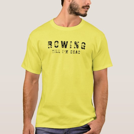 Männer Basic T-Shirt | Rudern bis ich tot bin (Vorderseite)