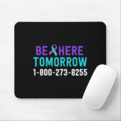Männer Be Here Tomorrow Präventionsbewusstseins Te Mousepad (Mit Mouse)