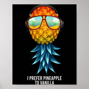 Männer bevorzugen Ananas vor Vanille auf dem Kopf Poster