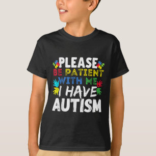 Männer bitte geduldig sein Ich habe Autismus-Bewus T-Shirt