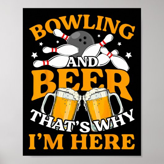 Männer Bowling und Bier deshalb bin ich hier Funny Poster (Vorne)