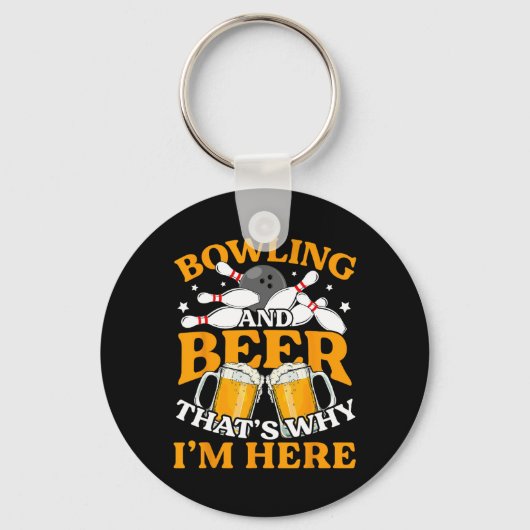 Männer Bowling und Bier deshalb bin ich hier Funny Schlüsselanhänger (Vorderseite)