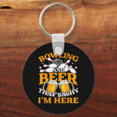 Männer Bowling und Bier deshalb bin ich hier Funny Schlüsselanhänger (Vorderseite)