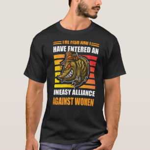 Männer Der Fisch Und Ich Haben Eine Unangenehme Al T-Shirt