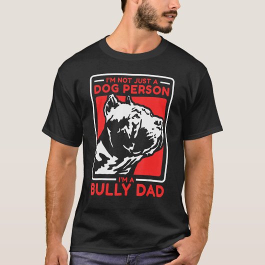 Männer, die ich als Bully-Vater-Hundebesitzer bin T-Shirt (Vorderseite)