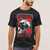 Männer, die ich als Bully-Vater-Hundebesitzer bin T-Shirt (Vorderseite)